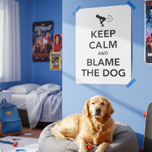 Poster Keep Calm and Blame The Dog