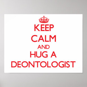 Poster Keep Calm and Hug a Deontologist