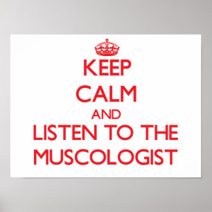 Poster Keep Calm and Listen to the Muscologist