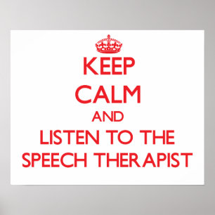 Poster Keep Calm and Listen to the Speech Therapist