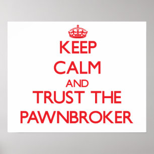 Poster Keep Calm and Trust the Pawnbroker