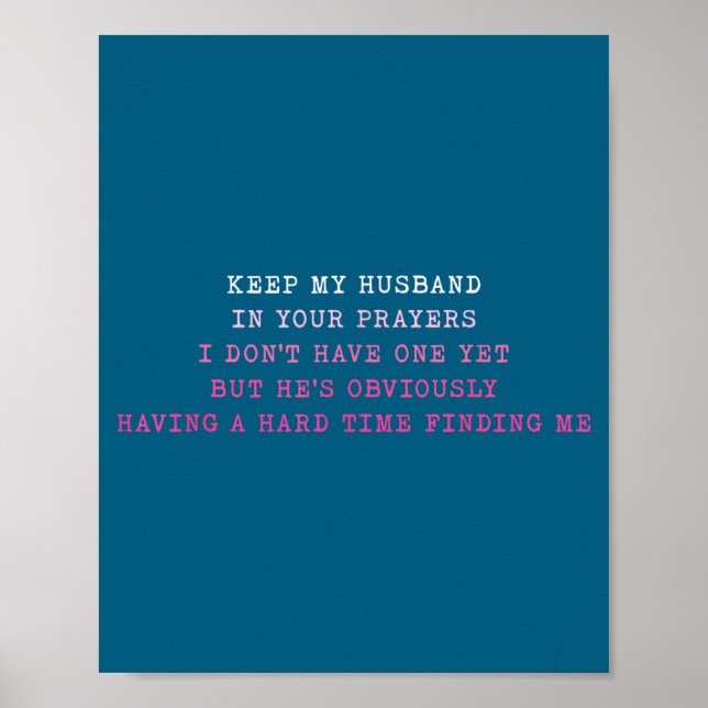 Poster Keep My Husband In Your Prayers Funny Saying Quote (Devant)