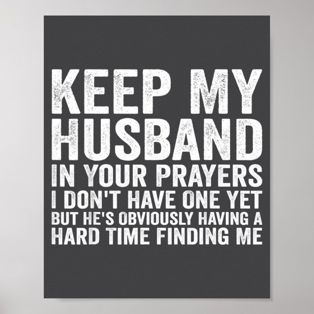 Poster Keep My Husband In Your Prayers Funny Saying Quote (Devant)