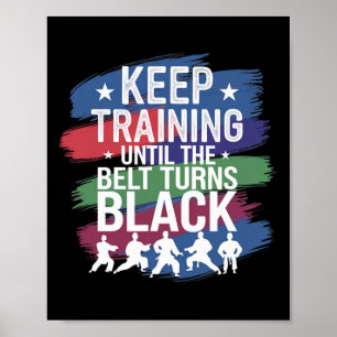 Poster Keep Training Until The Belt Turns Black Retro Kar
