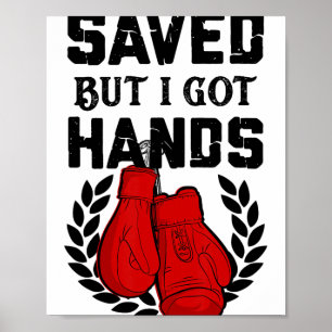 Poster Kickboxer Boxeur Sauvé Mais J'ai Des Mains