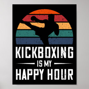 Poster Kickboxing Est Mon Happy Hour Funny Kick Boxing
