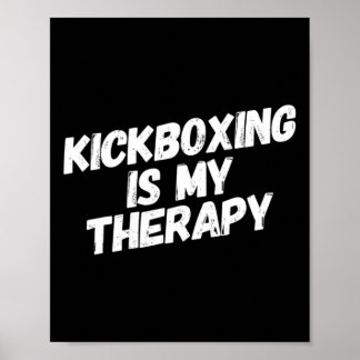Poster Kickboxing Is My Therapy Funny Kickboxer Karate Bo