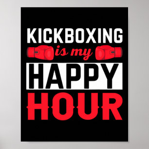 Poster Kickboxing Mon Heure Heureuse Drôle Kick Boxing 