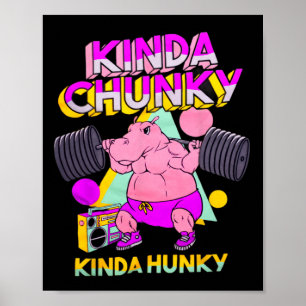 Poster Kinda Chunky Kinda Hunky1