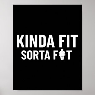 Poster Kinda Fit Sorta Fat Funny Gymnase Bodybuilding Gym
