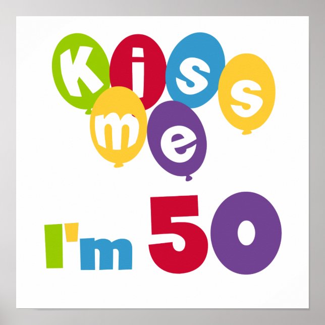 Poster Kiss Me I'm 50 Anniversaire T-shirts et cadeaux (Devant)