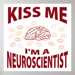 Poster Kiss Me I'm A Neuroscientist