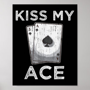 Poster Kiss My Ace Funny Poker Casino Player Citation Tee