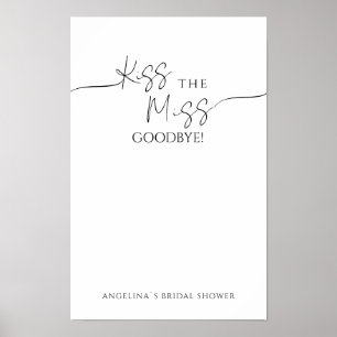 Poster "Kiss the Miss Goodbye" zum Brautparty!