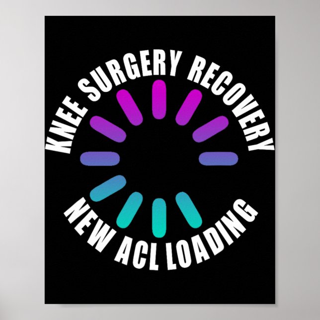 Poster Knee Surgery Recovery New Acl Loading Funny Get We (Devant)