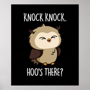 Poster Knock Hoos There Funny Owl Pun Dark BG