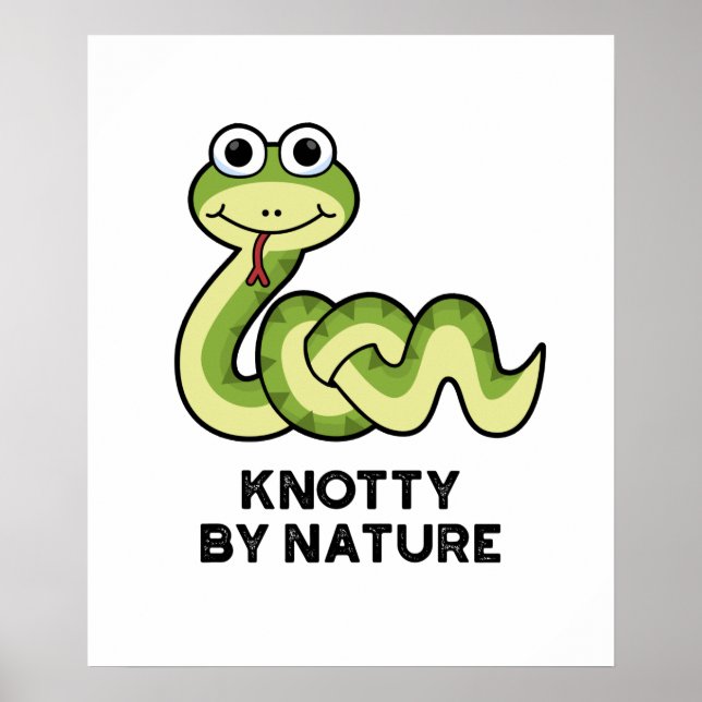 Poster Knotty By Nature Funny Snake Pun (Devant)