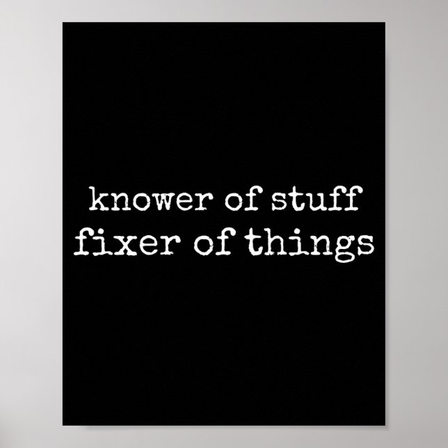 Poster Knower Of Stuff Fixer Of Things Funny Mechanic Fat (Devant)