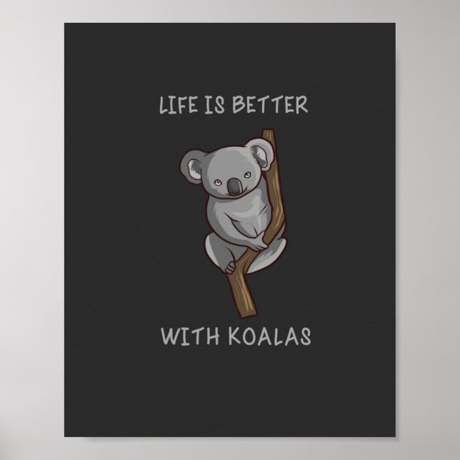 Poster Koala - La Vie Est Meilleure Avec Les Koalas (Devant)