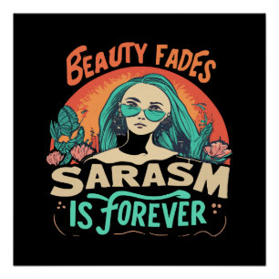 POSTER LA BEAUTÉ SE PERD LE SARCASME EST ÉTERNEL