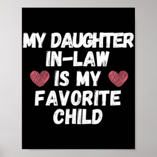 Poster La belle-fille est mon enfant préféré - Papa drôle