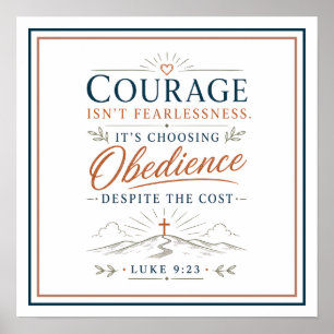 Poster La Courage Est De Choisir L'obéissance Citation Ch