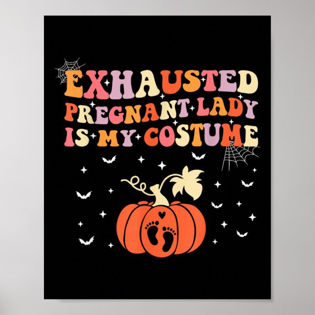 Poster La Dame Enceinte Épuisée Est Mon Costume Halloween (Devant)