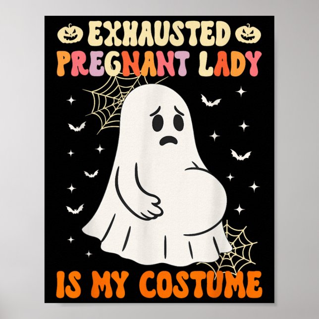 Poster La Dame Enceinte Épuisée Est Mon Costume Halloween (Devant)