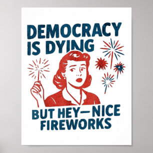 Poster La Démocratie Drôle Est En Train De Mourir Mais He