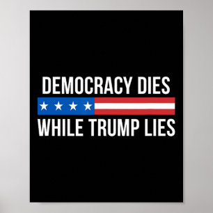 Poster La démocratie meurt pendant que Trump ment -