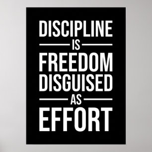 Poster La Discipline Est La Liberté Déguisée Comme Effort