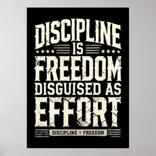 Poster La Discipline Est La Liberté Déguisée Comme Effort
