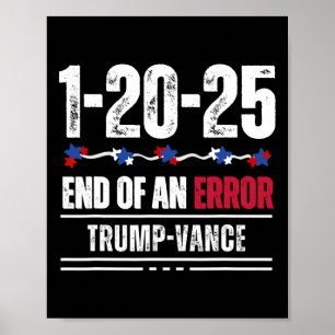 Poster La fin d'une erreur 20 janvier 2025 Trump inauguré