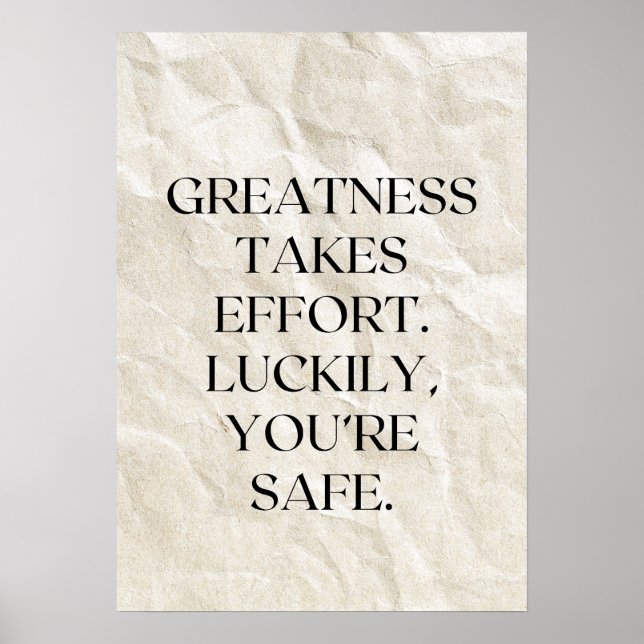 Poster La grandeur exige des efforts. Heureusement, vous  (Devant)