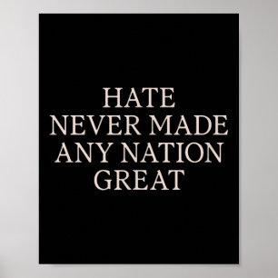 Poster La Haine N'A Jamais Rendu Une Nation Grande, Drôle
