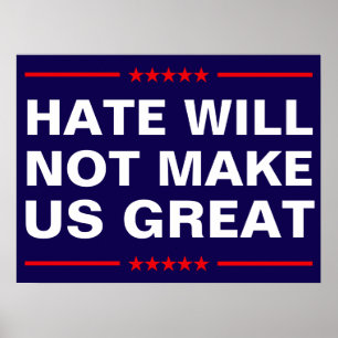 Poster La haine ne nous rendra pas grands - Pas de MAGA -