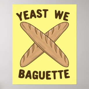Poster La levure, nous la baguette, drôle de pain françai