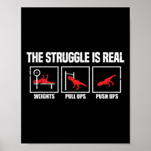 Poster La Lutte Est Réelle Dinosaure Gym Entraînement Bod
