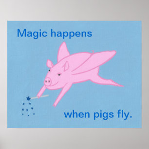Poster La magie opère quand les cochons volent, affiches.