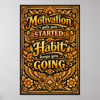 Poster La motivation vous fait démarrer, l'habitude vous 