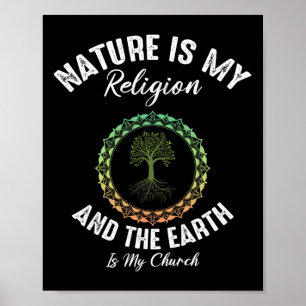 Poster La Nature Est Ma Religion La Terre Est Mon Jour de