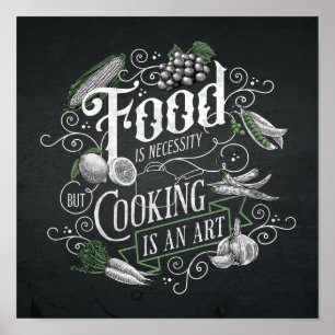 Poster La nourriture est une nécessité, la cuisine est un