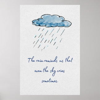 Poster La pluie nous rappelle que même le ciel pleure.