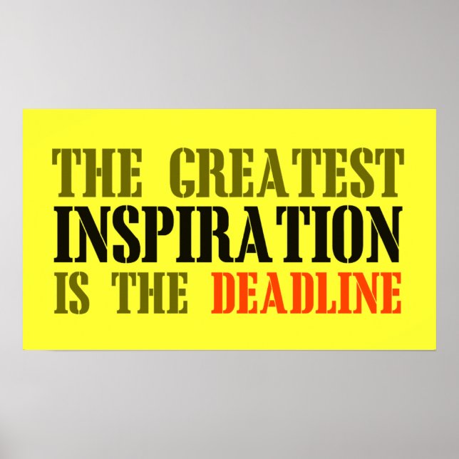 POSTER LA PLUS GRANDE INSPIRATION EST DEADLINE FUNNY MEME (Devant)