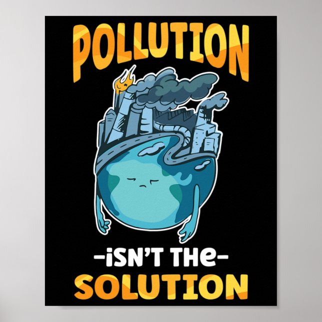 Poster La pollution n'est pas la solution ne pollue pas n (Devant)