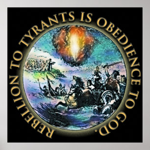 Poster La rébellion aux tyrans est l'obéissance à Dieu Go