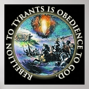 Poster La rébellion aux tyrans est l'obéissance à Dieu Po