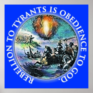 Poster La rébellion aux tyrans est l'obéissance à Dieu Po