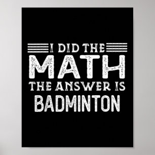 Poster La réponse est Badminton Prof de maths drôle étudi