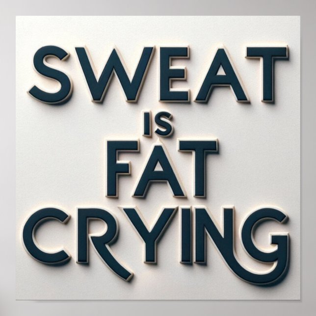 Poster La sueur est Gras Pleurer Motivation Inspiration G (Devant)